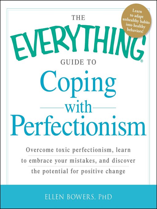 Title details for The Everything Guide to Coping with Perfectionism by Ellen Bowers - Available